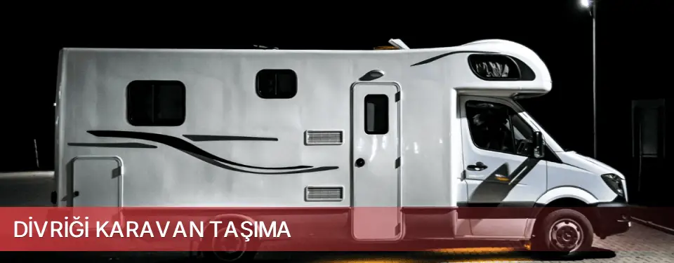 Divriği İlçemi Karavan Taşıma